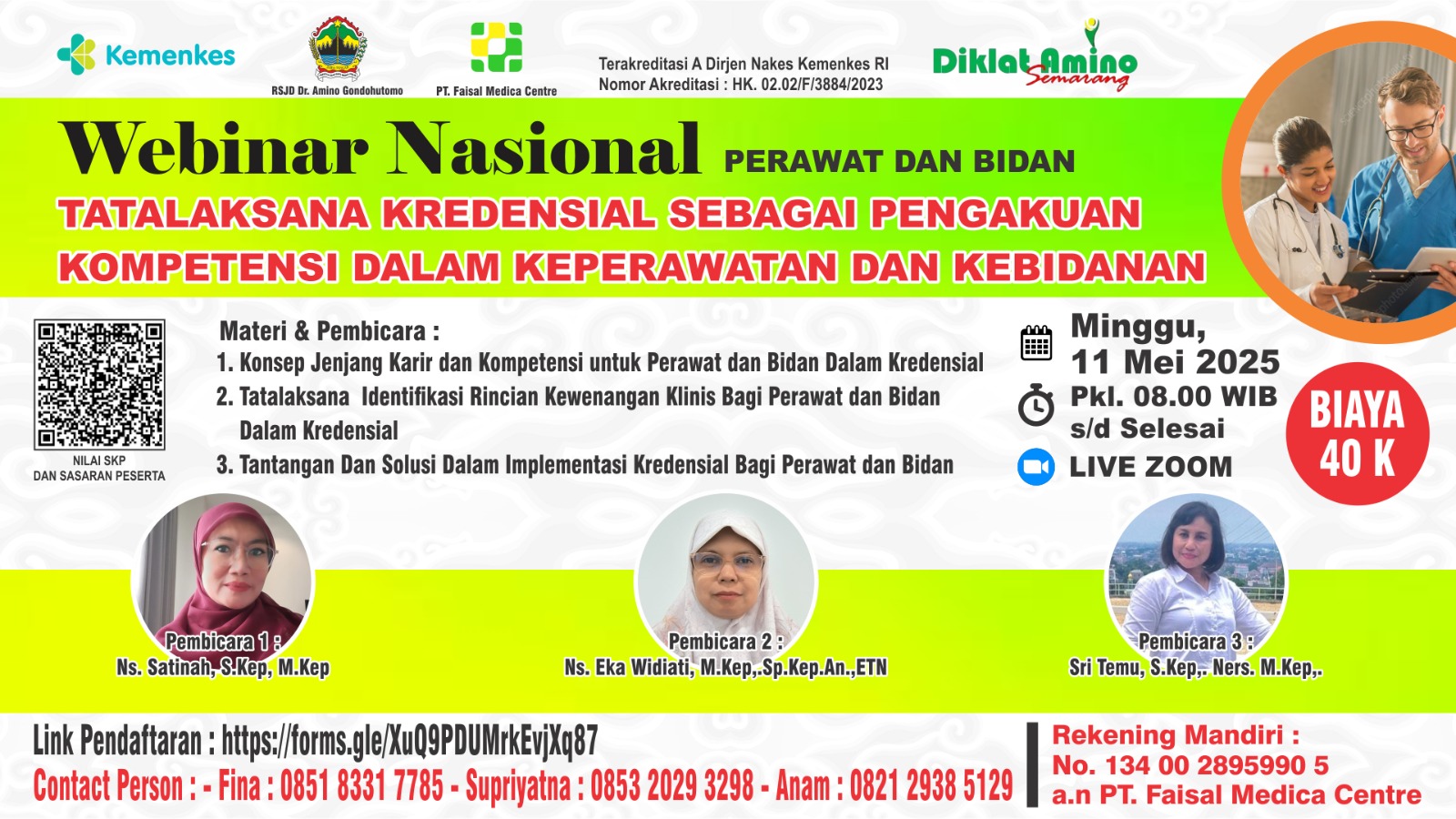 WEBINAR NASIONAL - TATALAKSANA KREDENSIAL SEBAGAI PENGAKUAN KOMPETENSI DALAM KEPERAWATAN DAN KEBIDANAN Angkatan 1