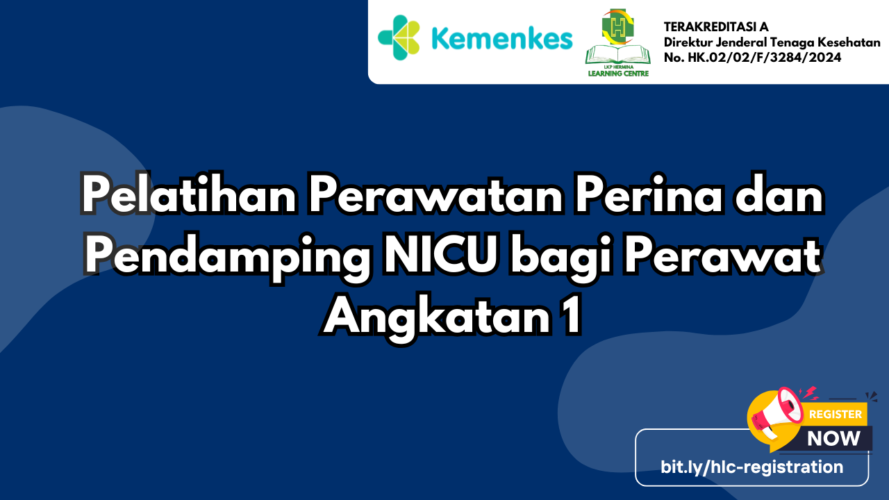 Pelatihan Perawatan Perina dan Pendamping NICU bagi Perawat Angkatan 1