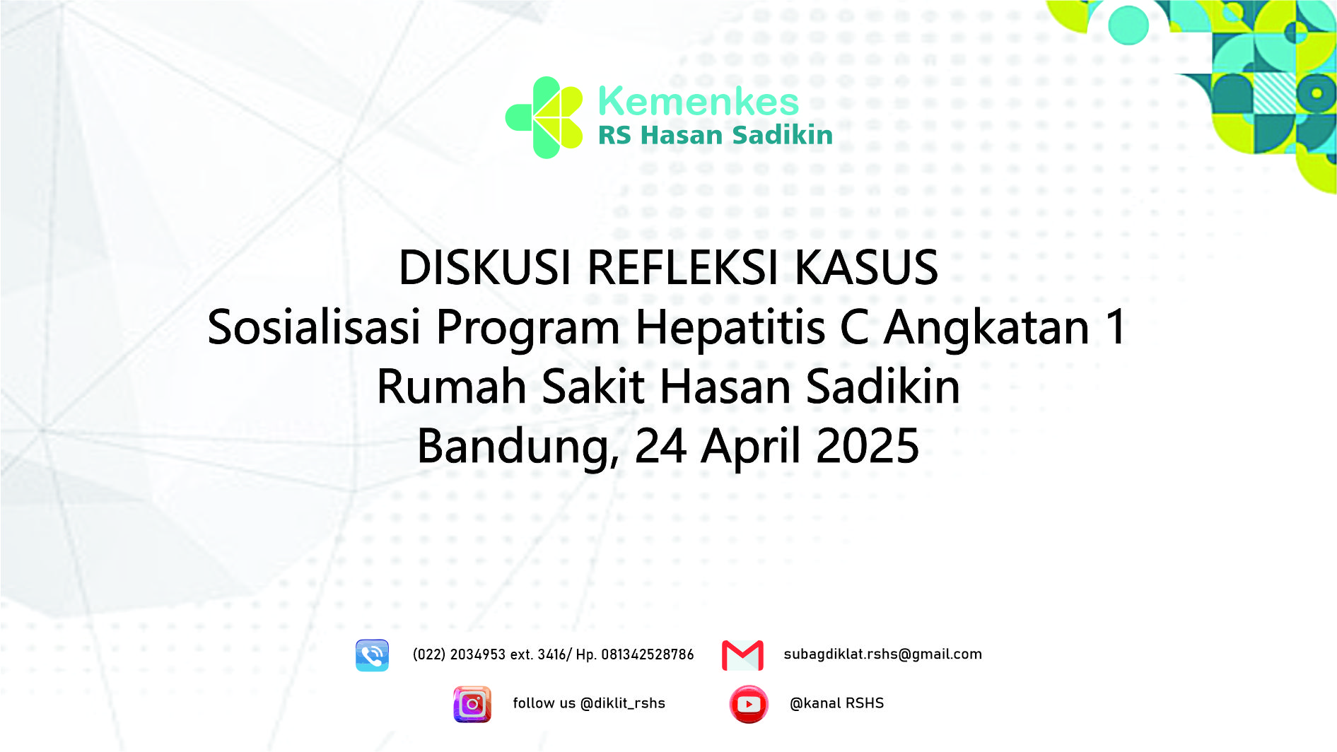 DISKUSI REFLEKSI KASUS Sosialisasi Program Hepatitis C di RSUP Dr. Hasan Sadikin Bandung Angkatan 1