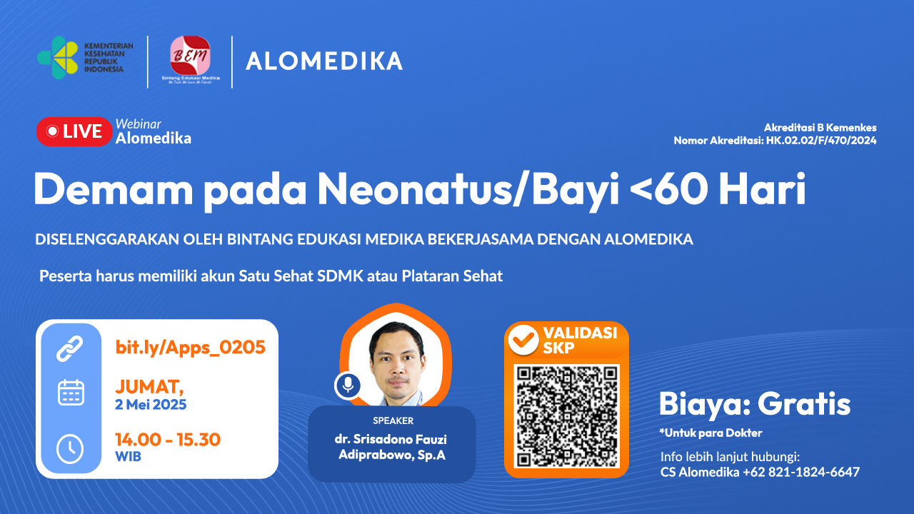 ALOMEDIKA WEBINAR - DEMAM PADA NEONATUS/BAYI &lt;60 HARI Angkatan 1