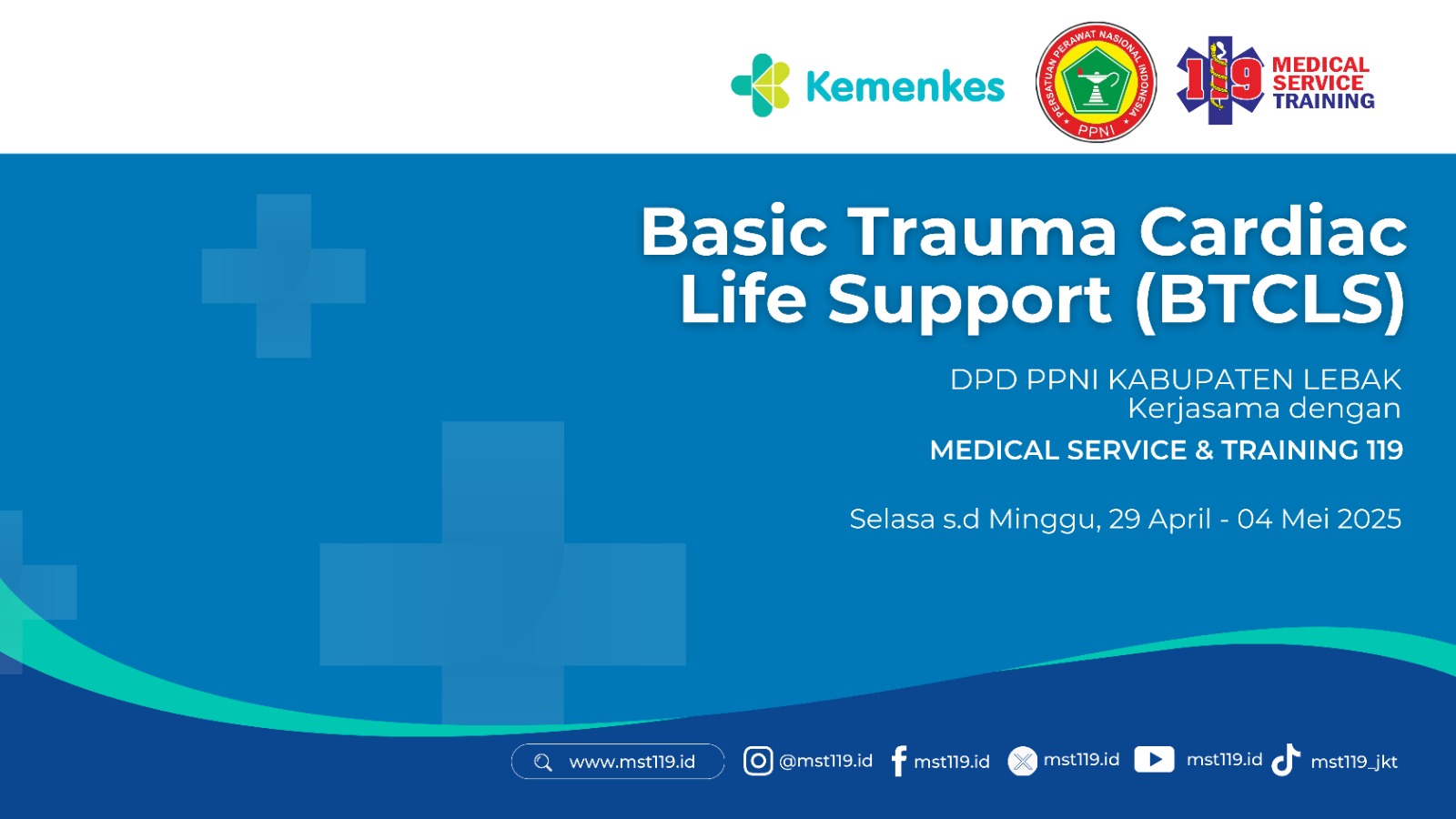 Pelatihan Basic Trauma Cardiac Life Support (BTCLS) Angkatan 29