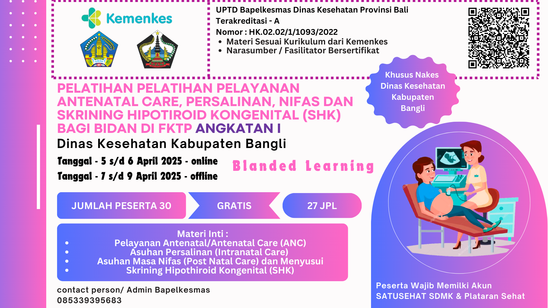 Pelatihan Pelayanan Antenatal Care, Persalinan, Nifas Dan Skrining Hipotiroid Kongenital (SHK) Bagi Bidan di FKTP Angkatan 1