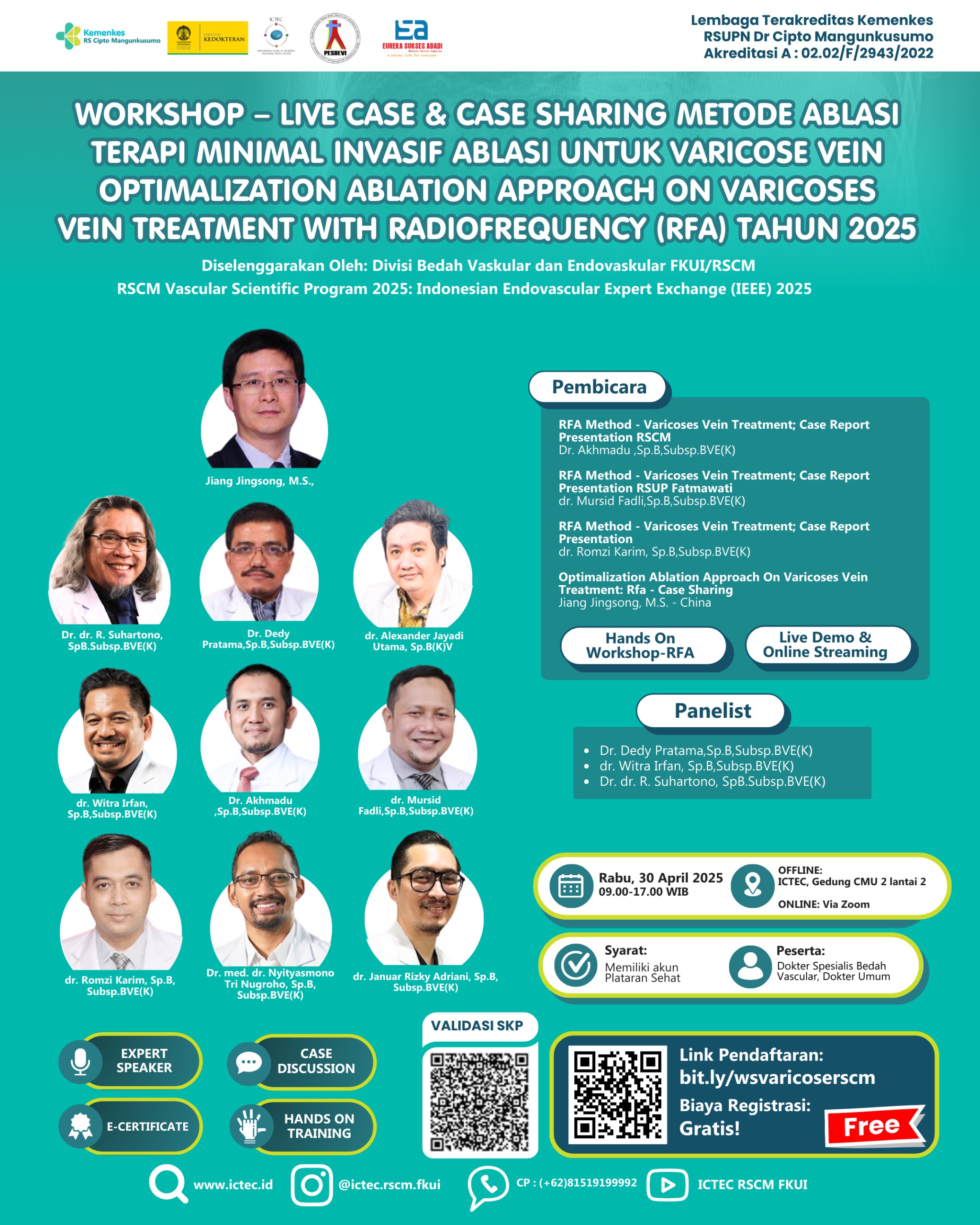 Workshop Metode Ablasi Terapi Minimal Invasif Ablasi untuk  Varicose Vein Optimalization Ablation Approach on Varicoses  Vain Treatment with Radiofrequency-  (RFA) Angkatan 1