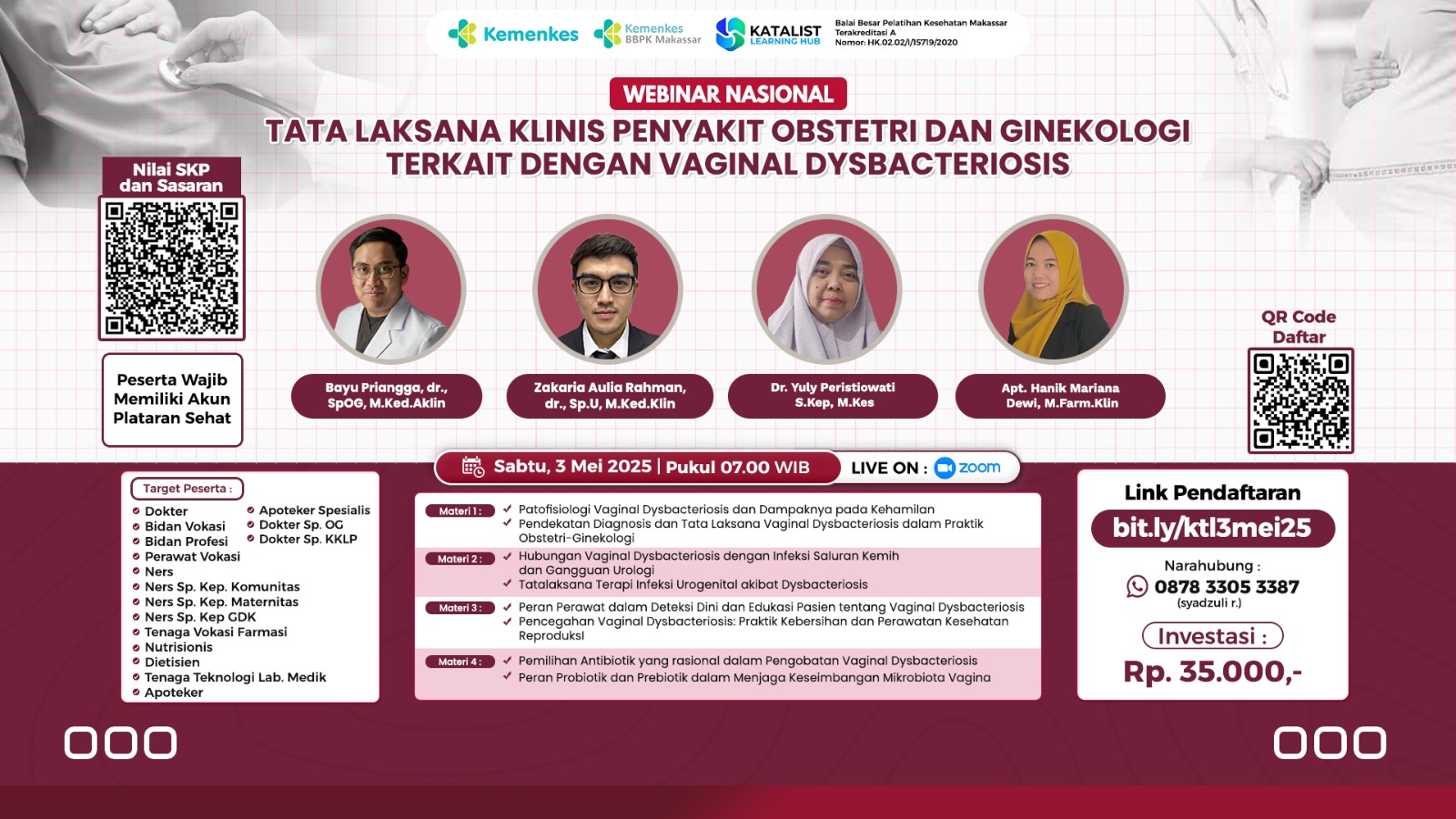 Webinar Tata Laksana Klinis Penyakit Obstetri dan Ginekologi Terkait dengan Vaginal Dysbacteriosis Kerja sama dengan Katalist Learning Hub Angkatan 1