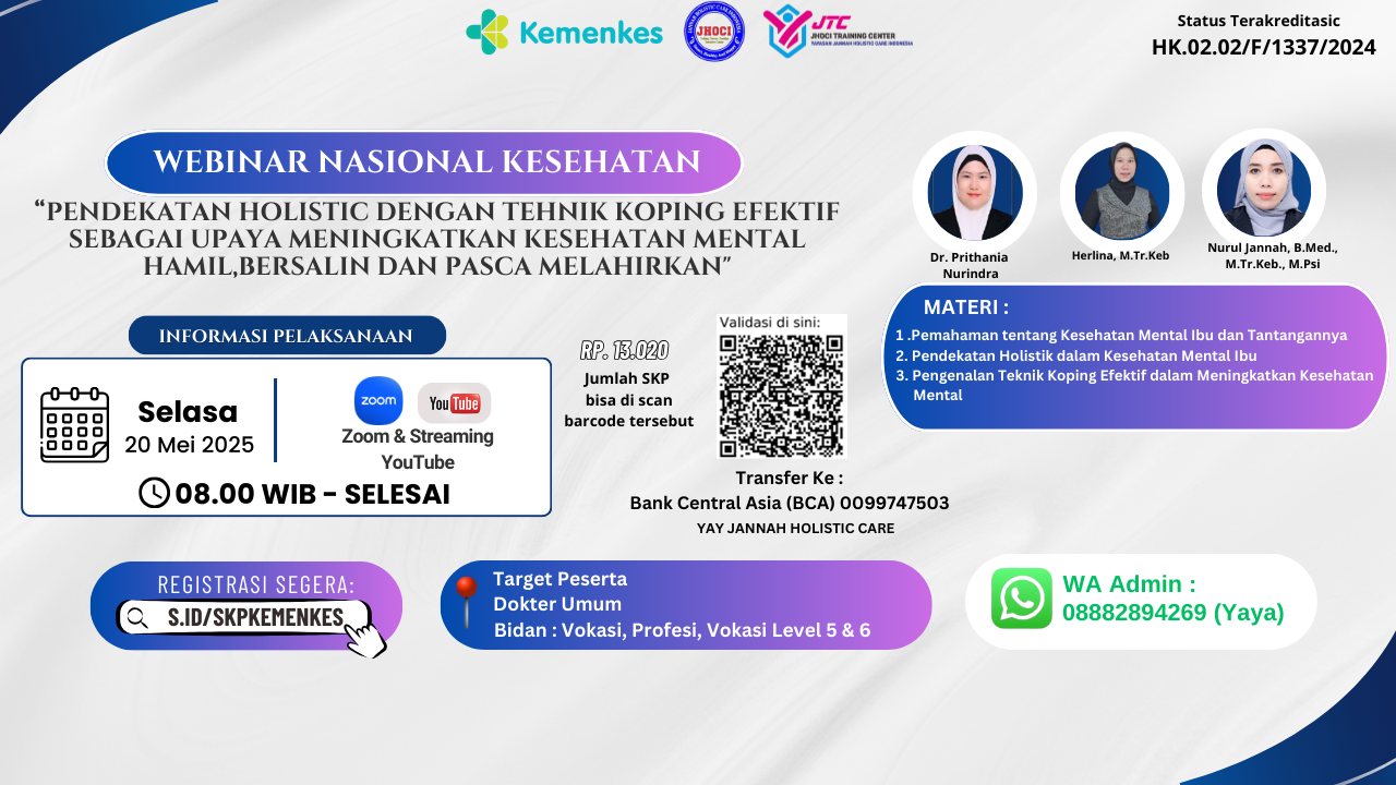 Webinar Bidan dan Dokter_ pendekatan holistic dengan tehnik koping efektif sebagai Upaya Meningkatkan kesehatan mental hamil,bersalin dan pasca melahirkan. Angkatan 1