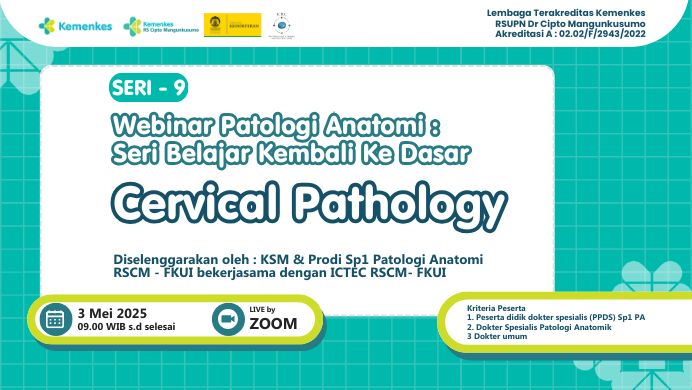 Webinar Patologi Anatomi : Seri Belajar Kembali Ke Dasar Cervical Pathology Angkatan 1