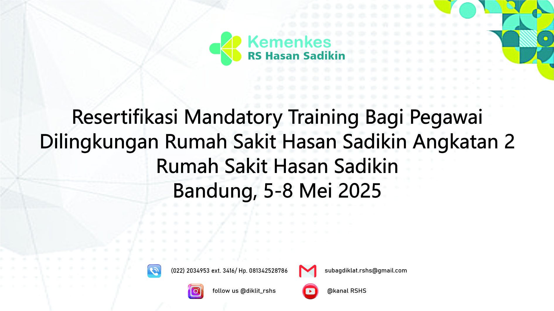 Resertifikasi Mandatory Training Keselamatan dan Kesehatan Kerja Rumah Sakit (K3RS) Bagi Pegawai Dilingkungan Rumah Sakit Hasan Sadikin Angkatan 2