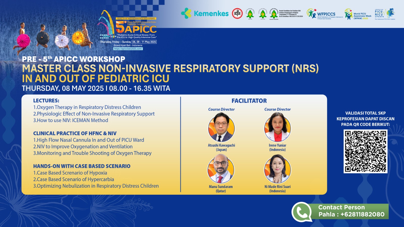 Workshop 1 APICC MASTER CLASS OF NON-INVASIVE RESPIRATORY SUPPORT (NRS) IN AND OUT PEDIATRIC ICU Angkatan 1