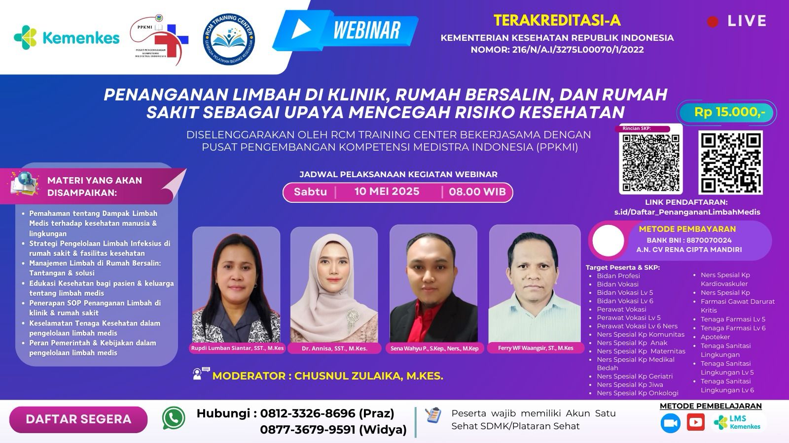 Webinar Penanganan Limbah di Klinik, Rumah Bersalin, dan Rumah Sakit sebagai Upaya Mencegah Risiko Kesehatan Angkatan 1