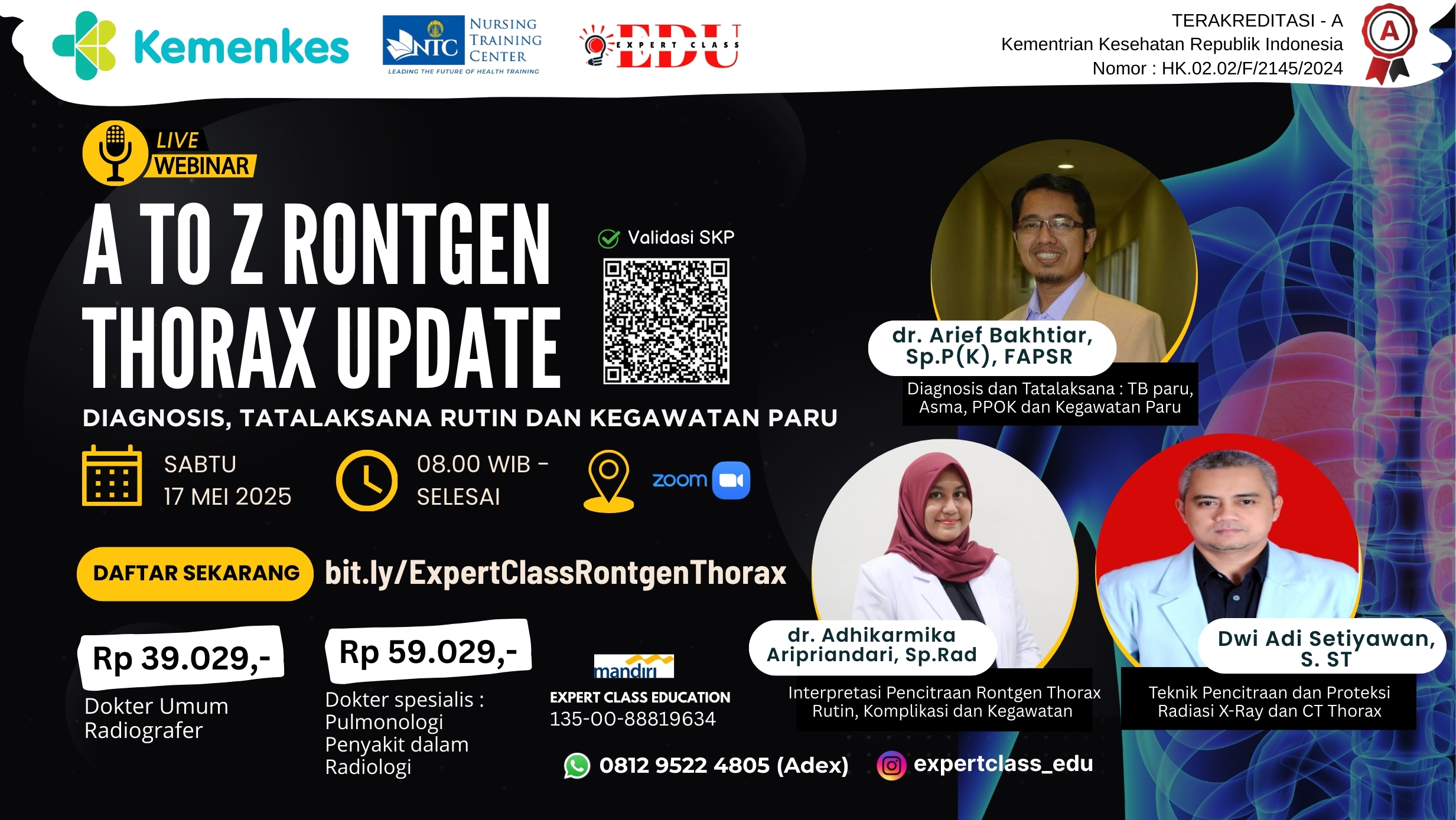 A to Z Rontgen Thorax Update: Diagnosis, Tatalaksana Rutin dan Kegawatan Paru Angkatan 1