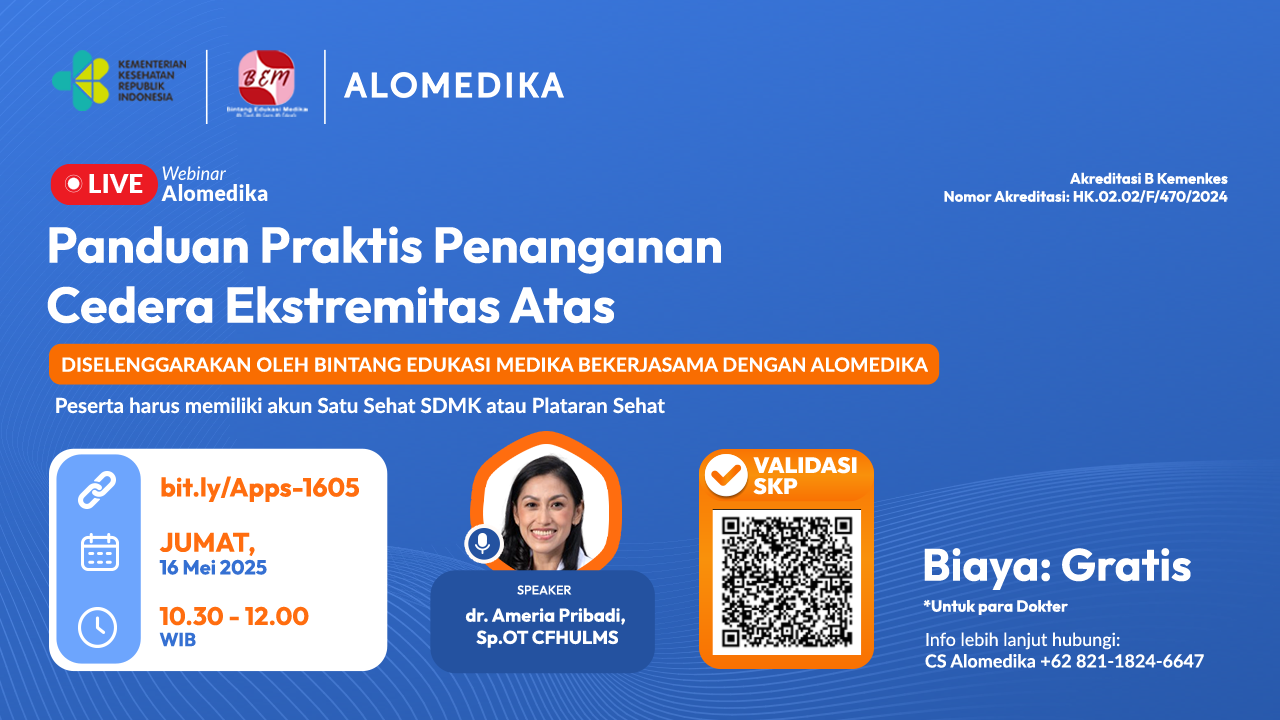 Alomedika Webinar - “Panduan Praktis Penanganan Cedera Ekstremitas Atas” Angkatan 1