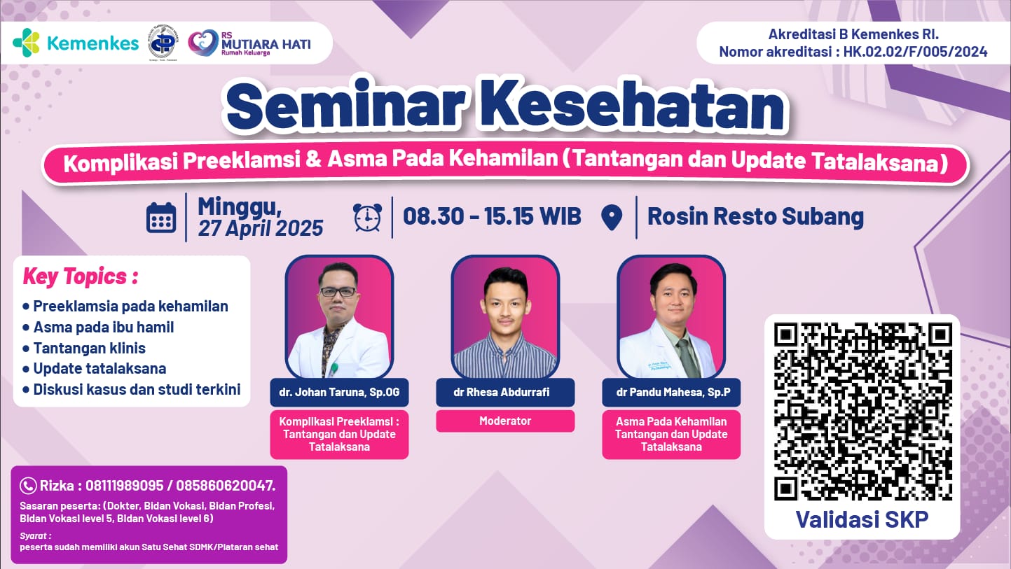 Seminar Kesehatan - Komplikasi Preeklamsi dan  Asma pada Kehamilan (Tantangan dan Update Tatalaksana) RS. Mutiara Hati  Angkatan 1