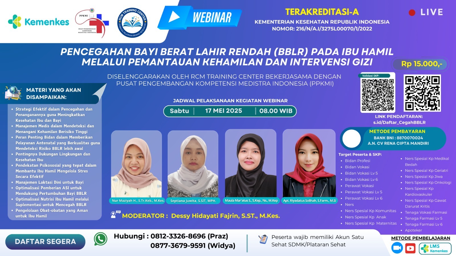 Webinar Pencegahan Bayi Berat Lahir  Rendah (BBLR) pada Ibu Hamil Melalui Pemantauan Kehamilan Dan Intervensi  Gizi Angkatan 1