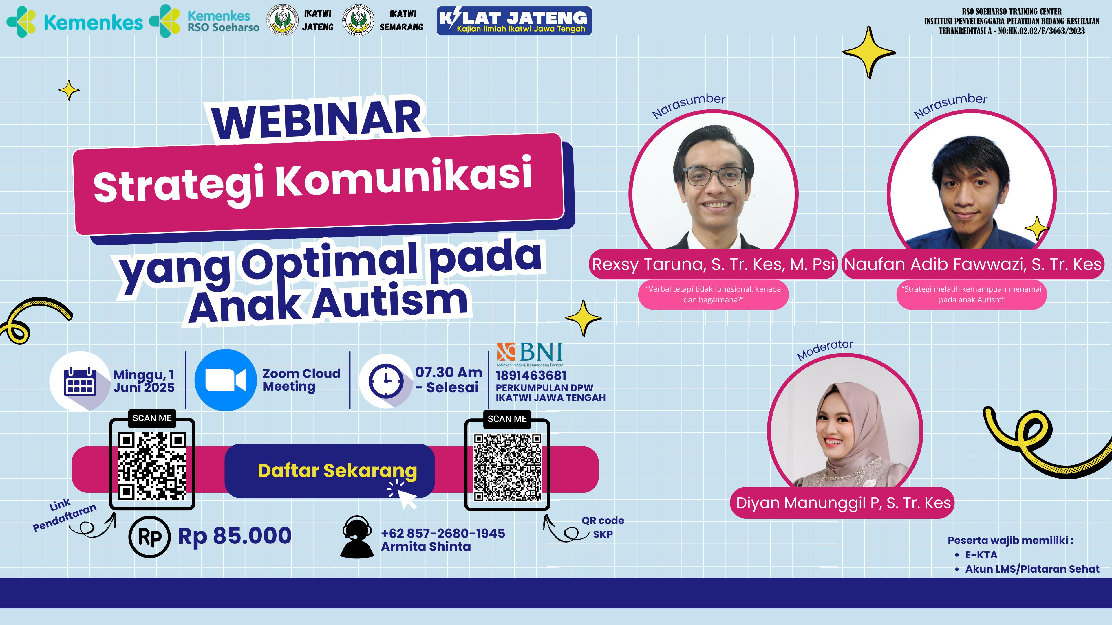 Webinar Strategi Komunikasi Yang Optimal Pada Anak Autism - IKATWI Wilayah Jawa Tengah Angkatan 1