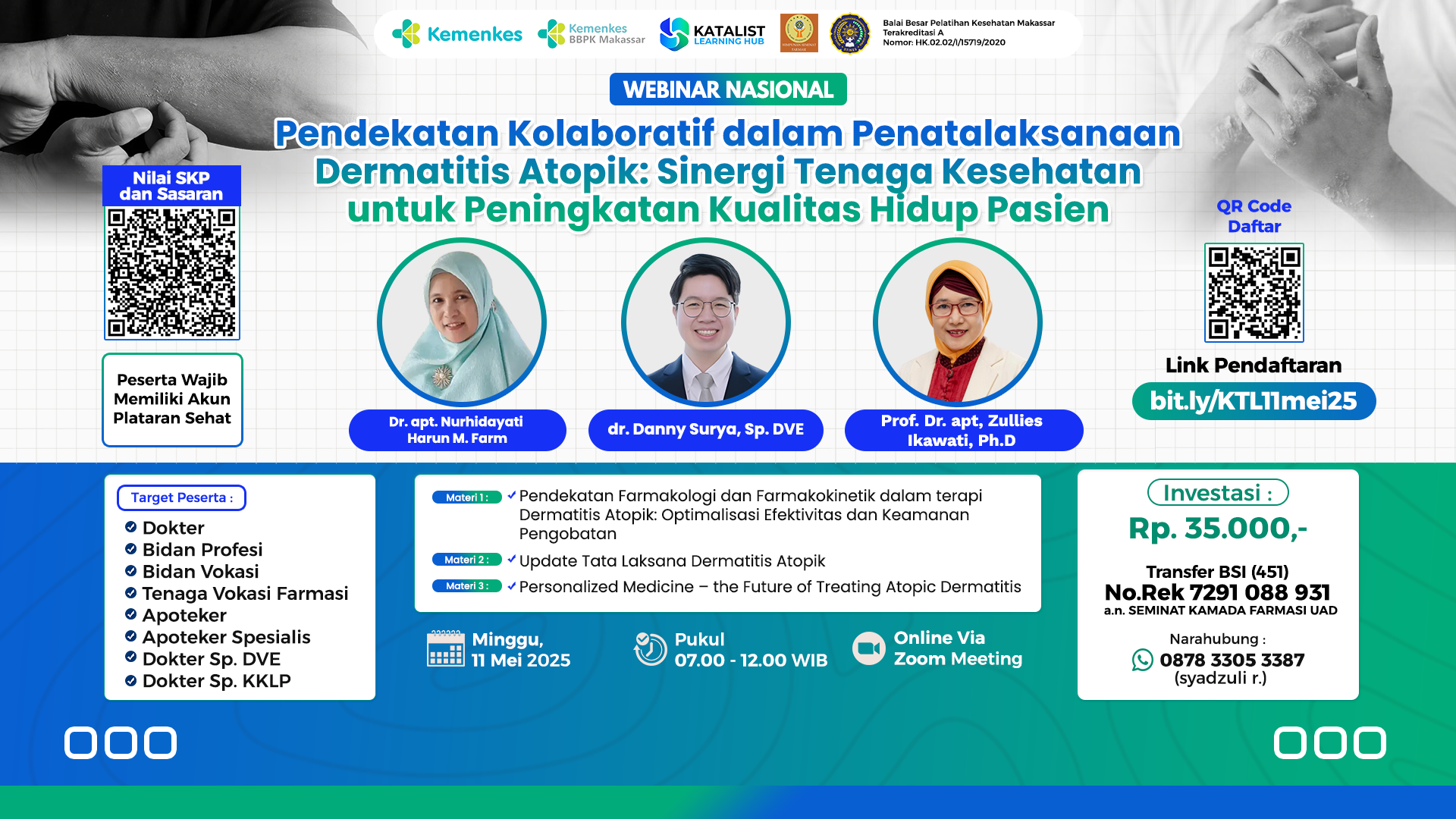 Webinar Nasional Pendekatan Kolaboratif dalam Penatalaksanaan Dermatitis Atopik : Sinergi Tenaga Kesehatan untuk Peningkatan Kualitas Hidup Pasien - Kerjasama Katalist Learning Hub Angkatan 1