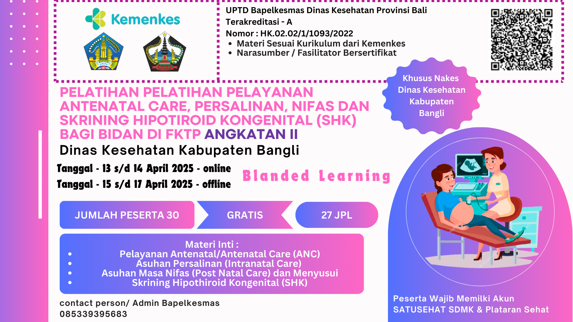 Pelatihan Pelayanan Antenatal Care, Persalinan, Nifas Dan Skrining Hipotiroid Kongenital (SHK) Bagi Bidan di FKTP Angkatan 2