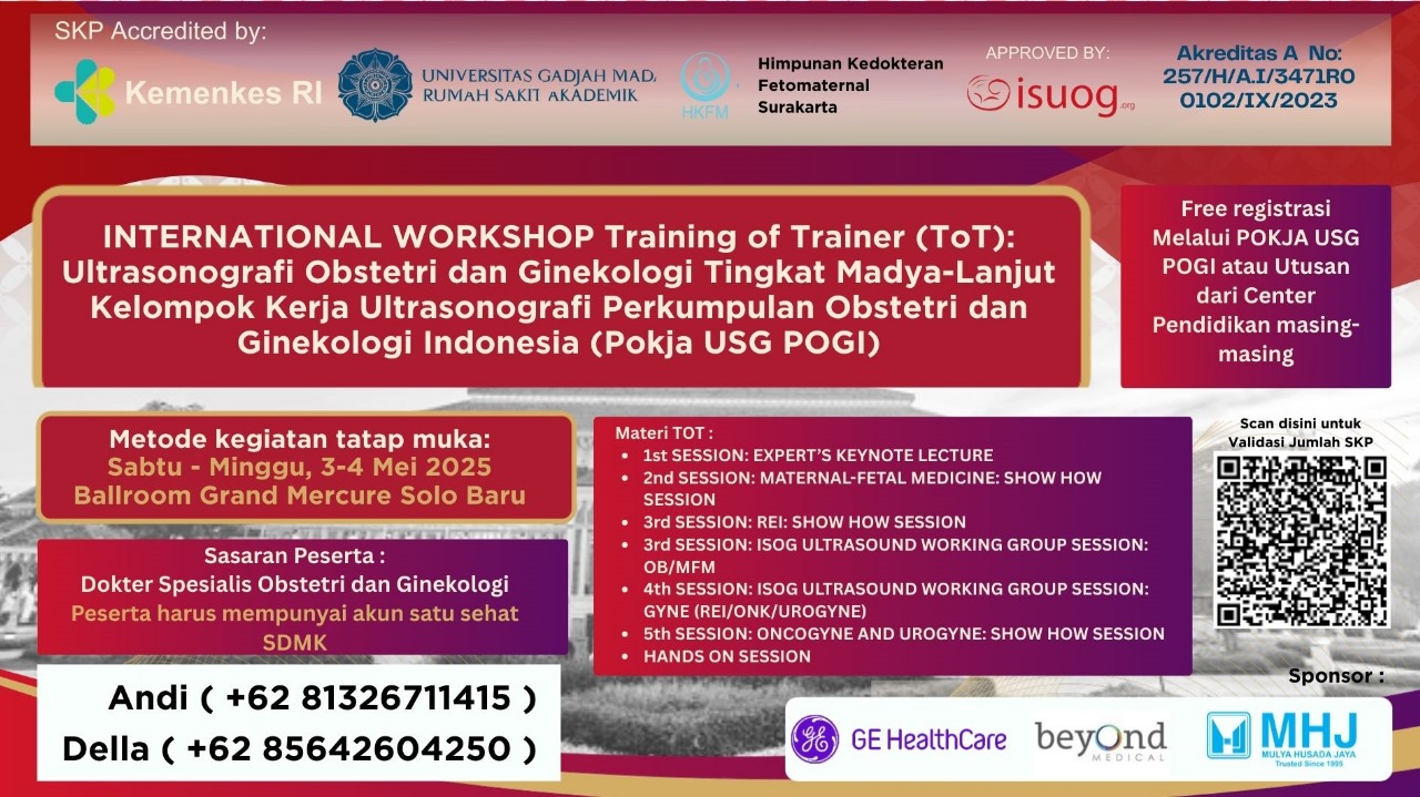 INTERNATIONAL WORKSHOP Training of Trainer (ToT) Ultrasonografi Obstetri dan Ginekologi Tingkat Madya-Lanjut Kelompok Kerja Ultrasonografi Perkumpulan Obstetri dan Ginekologi Indonesia (Pokja USG POGI) Angkatan 1