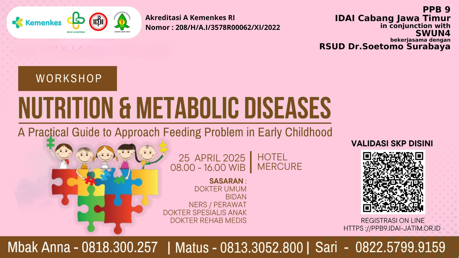Workshop A Practical Guide to Approach Feeding Problems in Early Childhood Angkatan 1