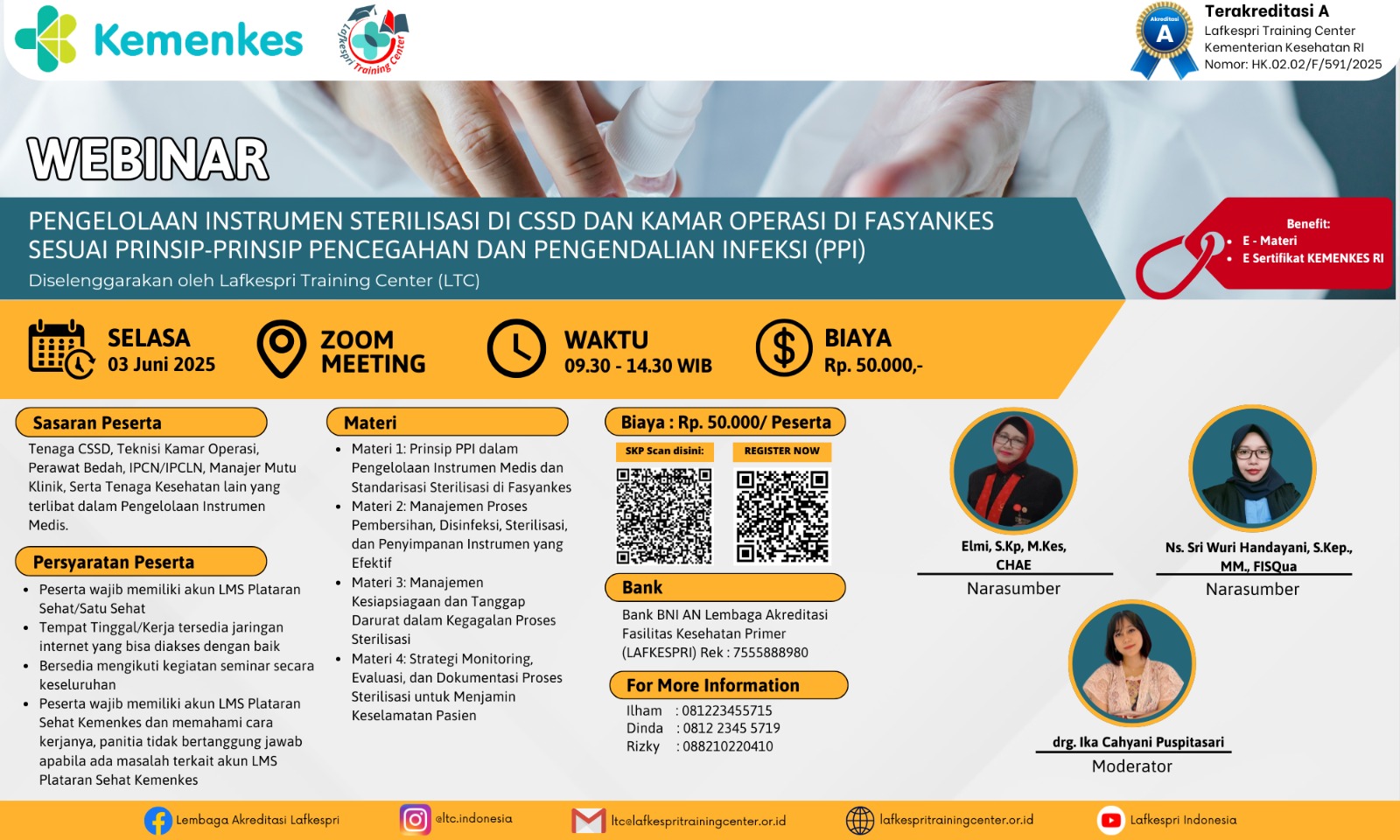 Webinar Pengelolaan Instrumen Sterilisasi di CSSD dan Kamar Operasi Fasyankes Sesuai Prinsip-Prinsip Pencegahan dan Pengendalian Infeksi (PPI) Angkatan 1
