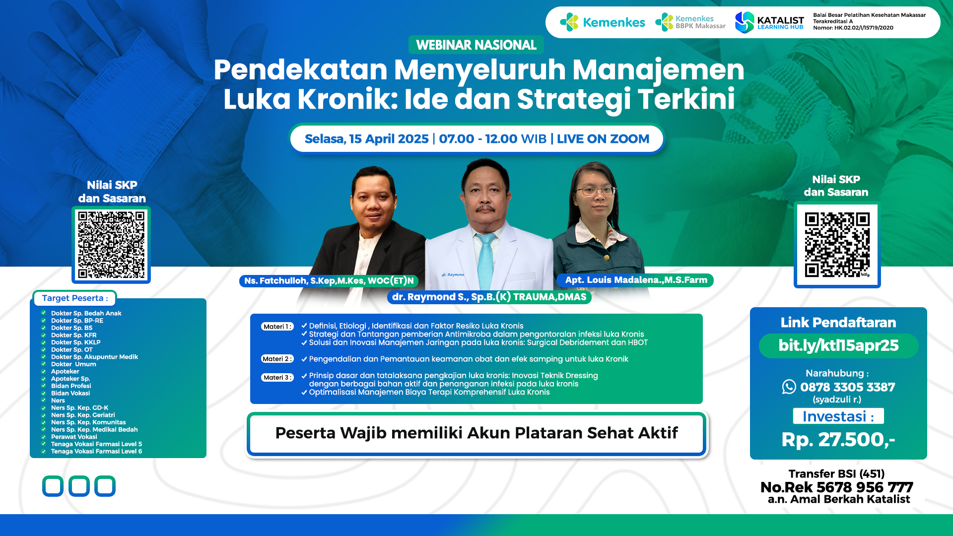 Webinar Pendekatan Menyeluruh Manajemen  Luka Kronik: Ide dan Strategi Terkini Kerjasama Katalist Learning Hub Angkatan 1