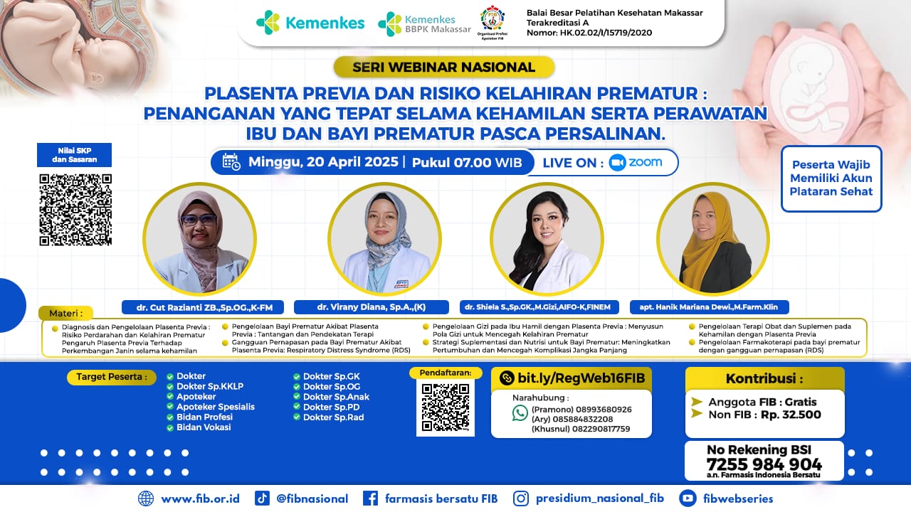 Webinar Plasenta Previa dan Risiko Kelahiran Prematur: Penanganan yang Tepat Selama Kehamilan serta Perawatan Ibu dan Bayi Prematur Pasca Persalinan Kerjasama Farmasis Indonesia Bersatu Angkatan 1