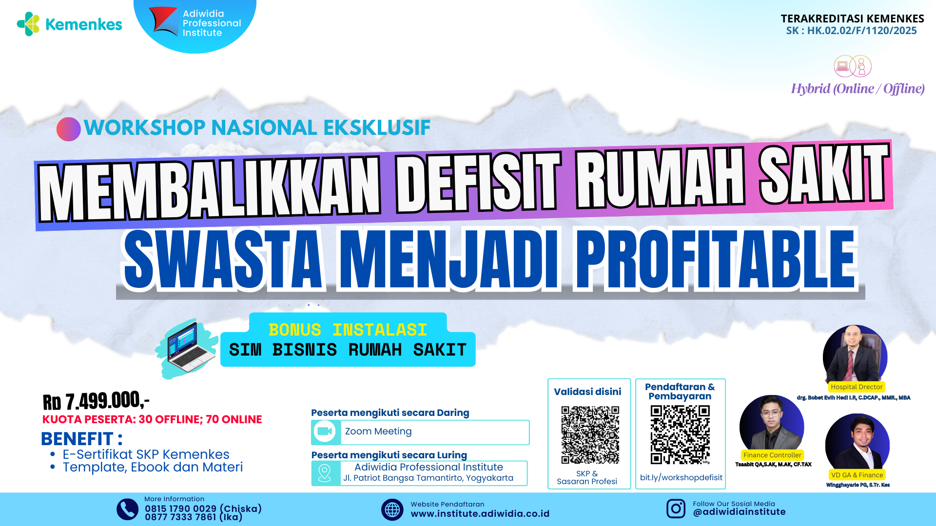 WORKSHOP NASIONAL EKSKLUSIF: MEMBALIKKAN DEFISIT RUMAH SAKIT SWASTA MENJADI PROFITABEL Angkatan 1