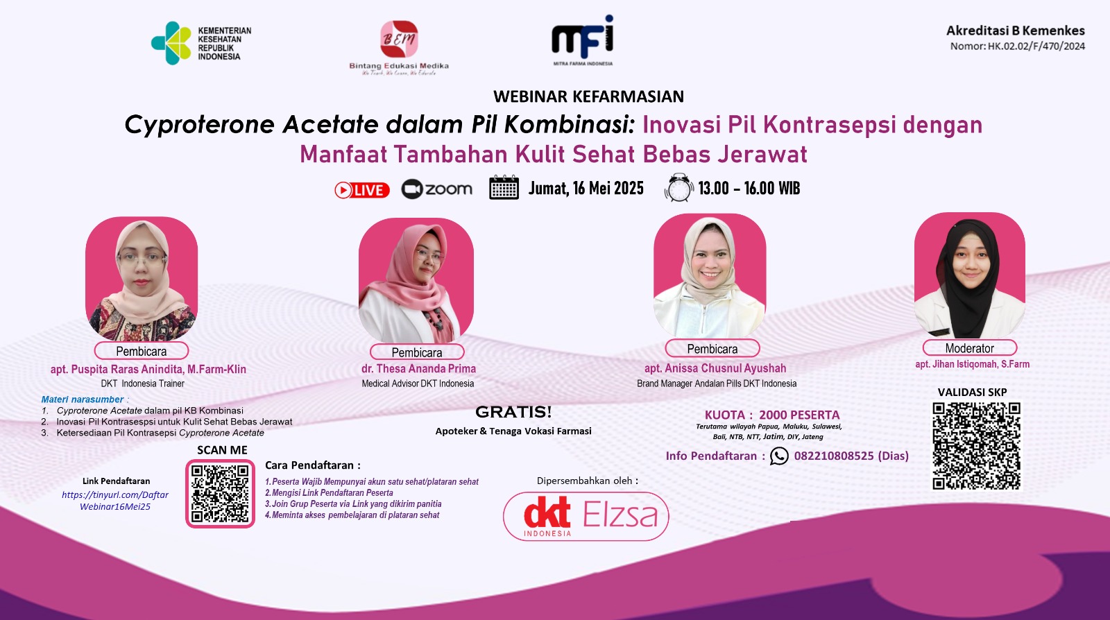 Webinar “Cyproterone Acetate dalam Pil Kombinasi: Inovasi Pil Kontrasepsi dengan Manfaat Tambahan Kulit Sehat Bebas Jerawat” Angkatan 1