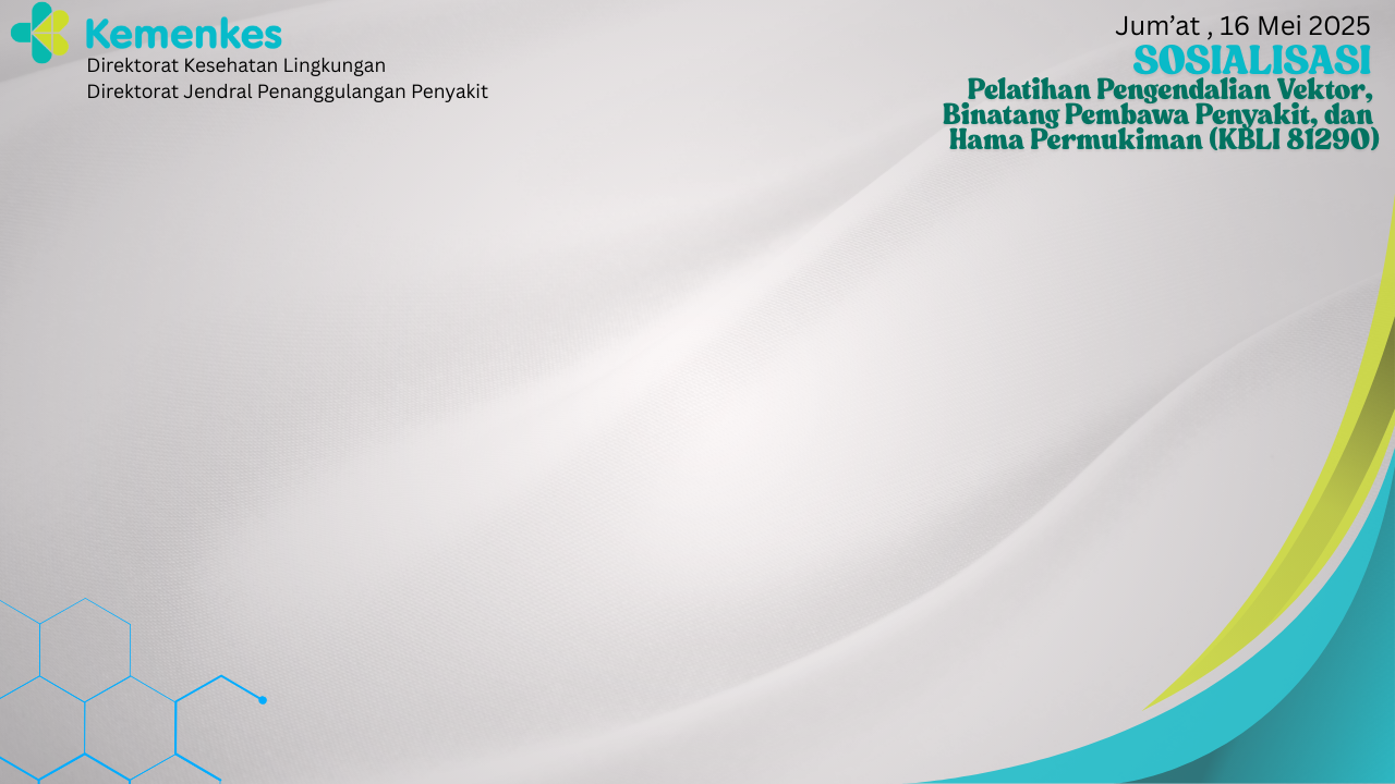Sosialisasi Pelatihan Pengendalian Vektor, Binatang Pembawa Penyakit, dan Hama Permukiman Bagi Tenaga Penanggung Jawab Teknis dan Pelaksana (KBLI 81 290)