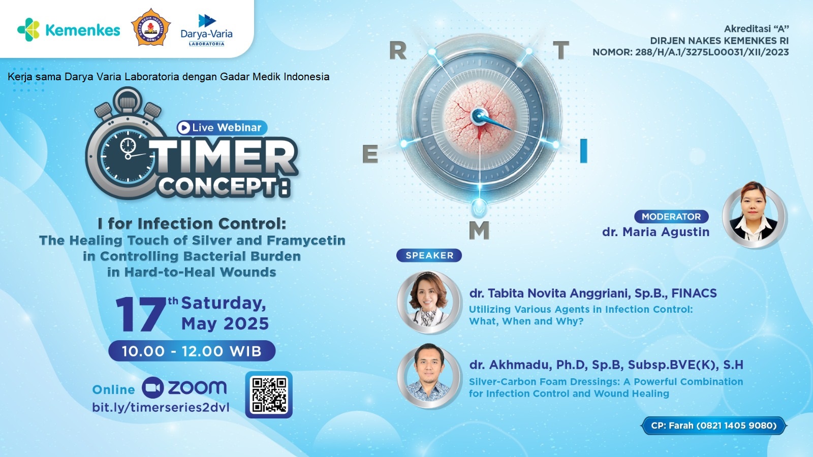 WEBINAR TIMER SERIES 2 "I for Infection Control: The Healing Touch of Silver and Framycetin in Controlling Bacterial Burden in Hard-to-Heal Wounds" Angkatan 1