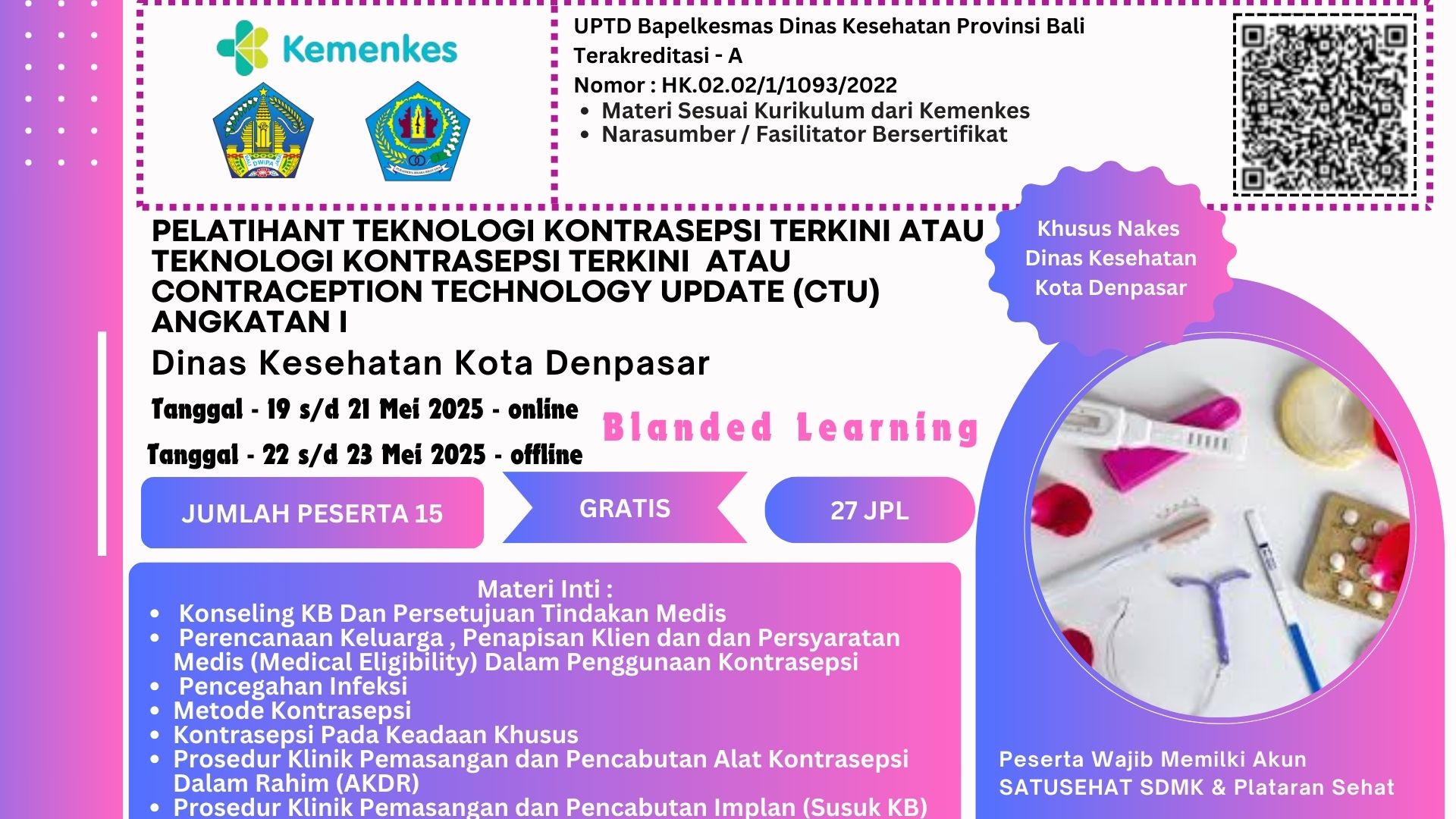 Pelatihan Teknologi Kontrasepsi Terkini atau Contraception Technology Update (CTU) bagi Tenaga Kesehatan Angkatan 1