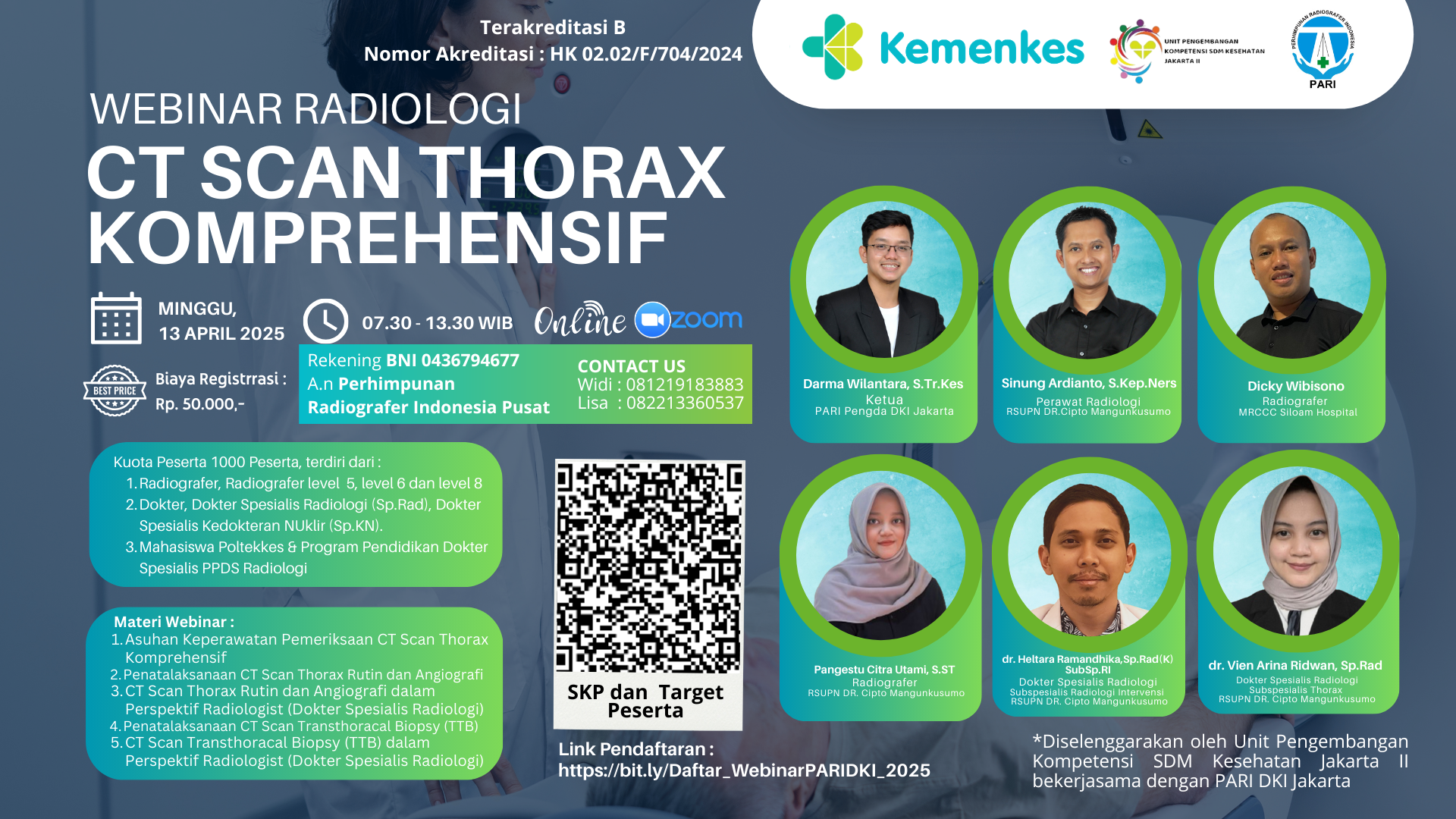 Webinar Radiologi Penata Laksanaan CT Thorax Komprehensif (Rutin, Angiografi, Transthoracal Biopsy (TTB)) Angkatan 1