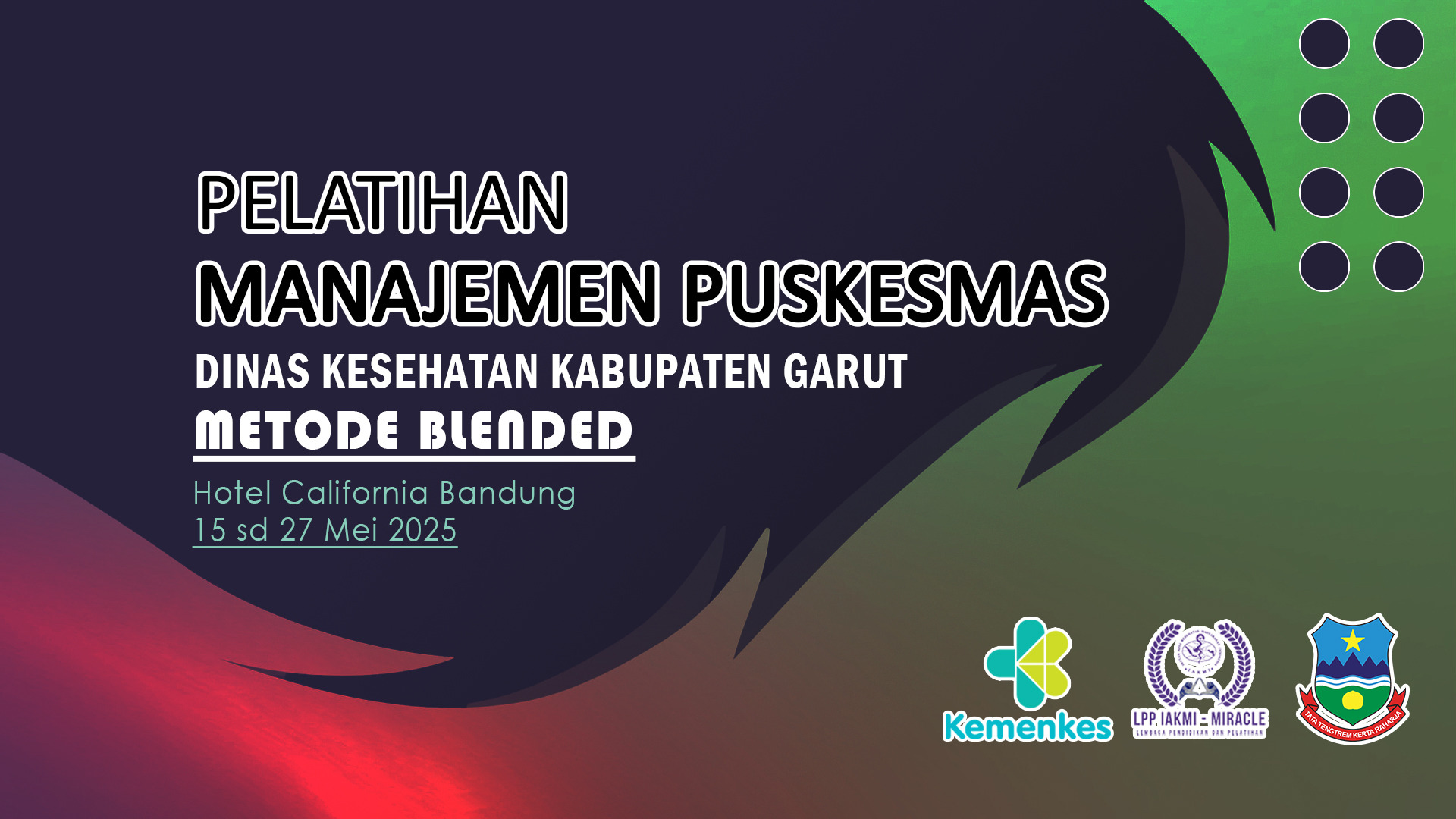 PELATIHAN MANAJEMEN PUSKESMAS ANGKATAN 1 DINAS KESEHATAN KABUPATEN GARUT