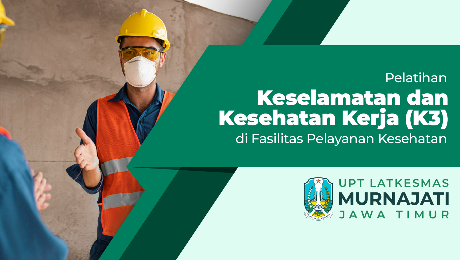Pelatihan Keselamatan dan Kesehatan Kerja di Fasilitas Pelayanan Kesehatan (K3) Angkatan 1