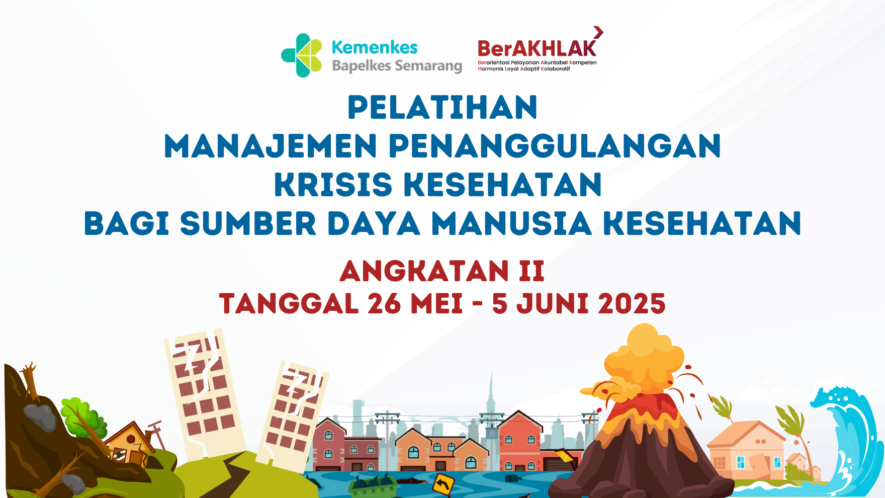 Pelatihan Manajemen Penanggulangan Krisis Kesehatan Bagi Sumber Daya Manusia Kesehatan Angkatan 2