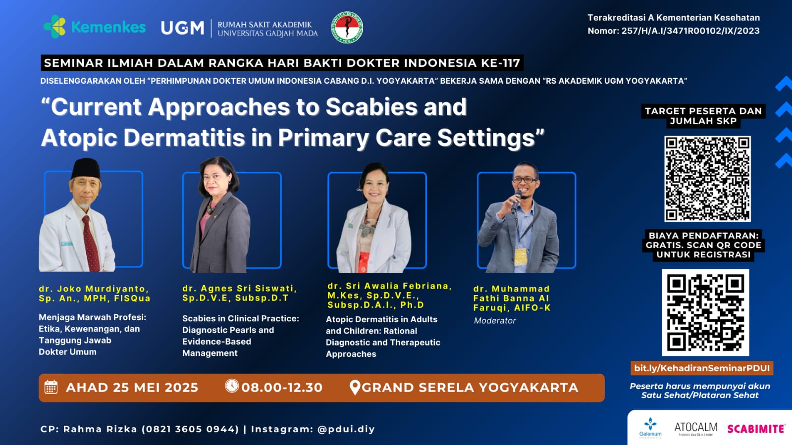 SEMINAR ILMIAH DALAM RANGKA HARI BAKTI DOKTER INDONESIA KE-117 “Current Approaches to Scabies and Atopic Dermatitis in Primary Care Settings” Angkatan 1