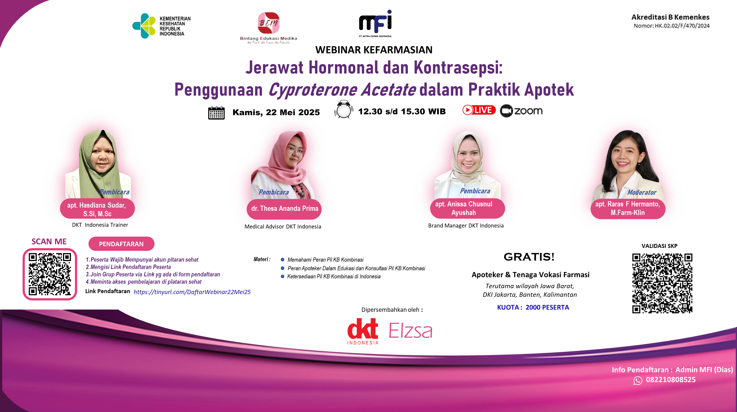 Webinar "Jerawat Hormonal Dan Kontrasepsi: Penggunaan Cyproterone Acetate Dalam Praktik Apotek" Angkatan 1