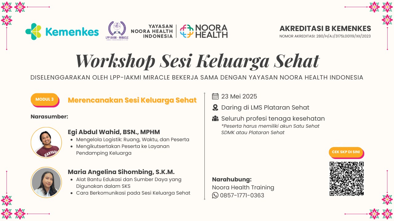 Workshop Sesi Keluarga Sehat Noora Health Untuk Kesehatan Ibu dan Anak Serta Pencegahan Penyakit Tidak Menular Di Rumah Sakit dan Puskesmas: Merencanakan Sesi Keluarga Sehat Angkatan 1