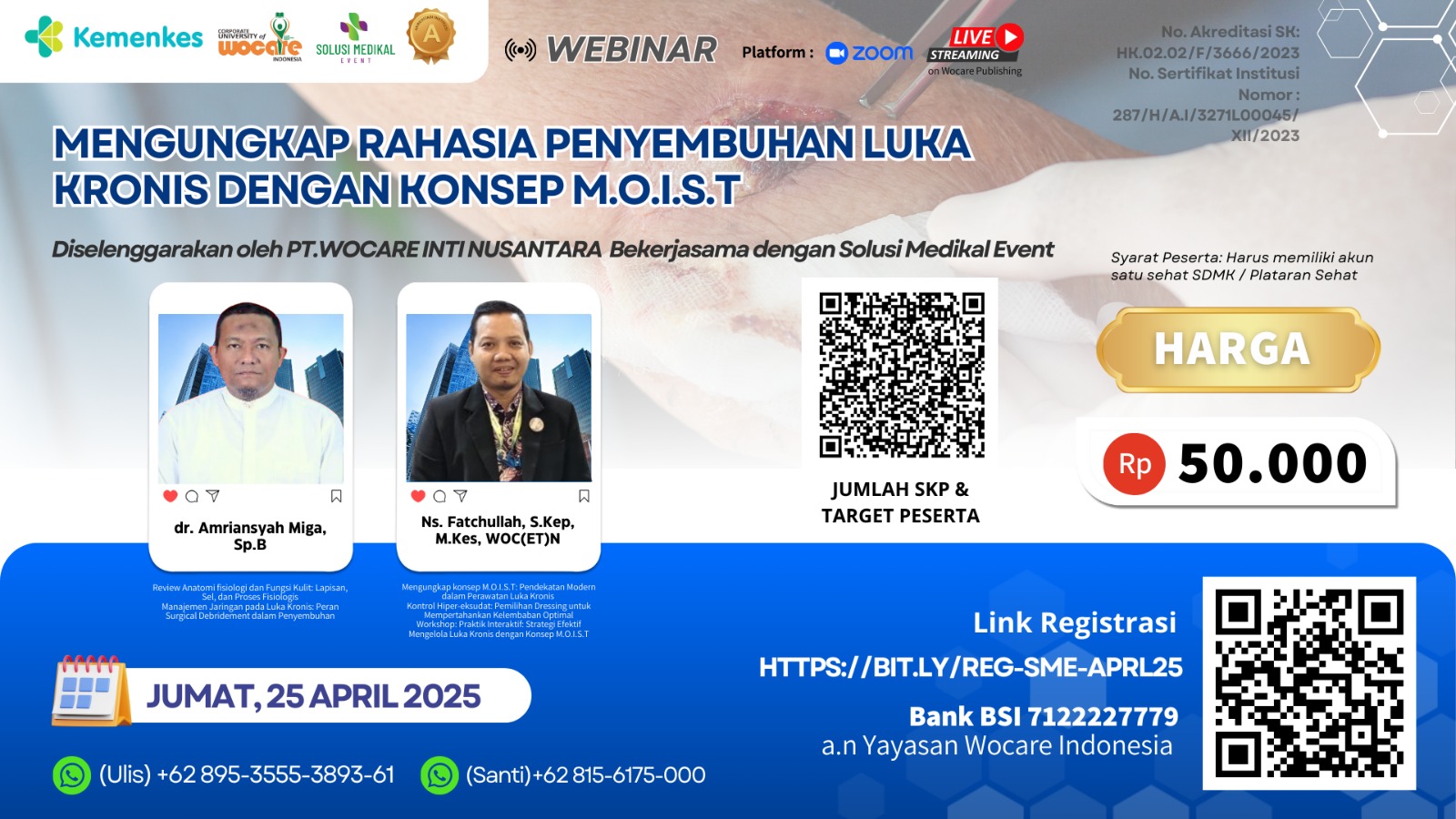 WEBINAR MENGUNGKAP RAHASIA PENYEMBUHAN LUKA KRONIS DENGAN KONSEP M.O.I.S.T Angkatan 1