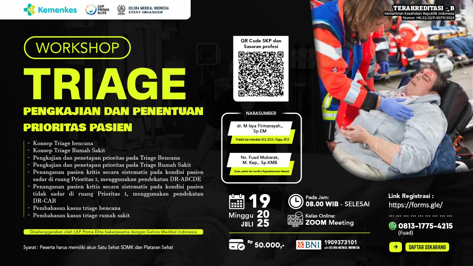 WORKSHOP TRIAGE “PENGKAJIAN DAN PENENTUAN PRIORITAS PASIEN” Angkatan 1