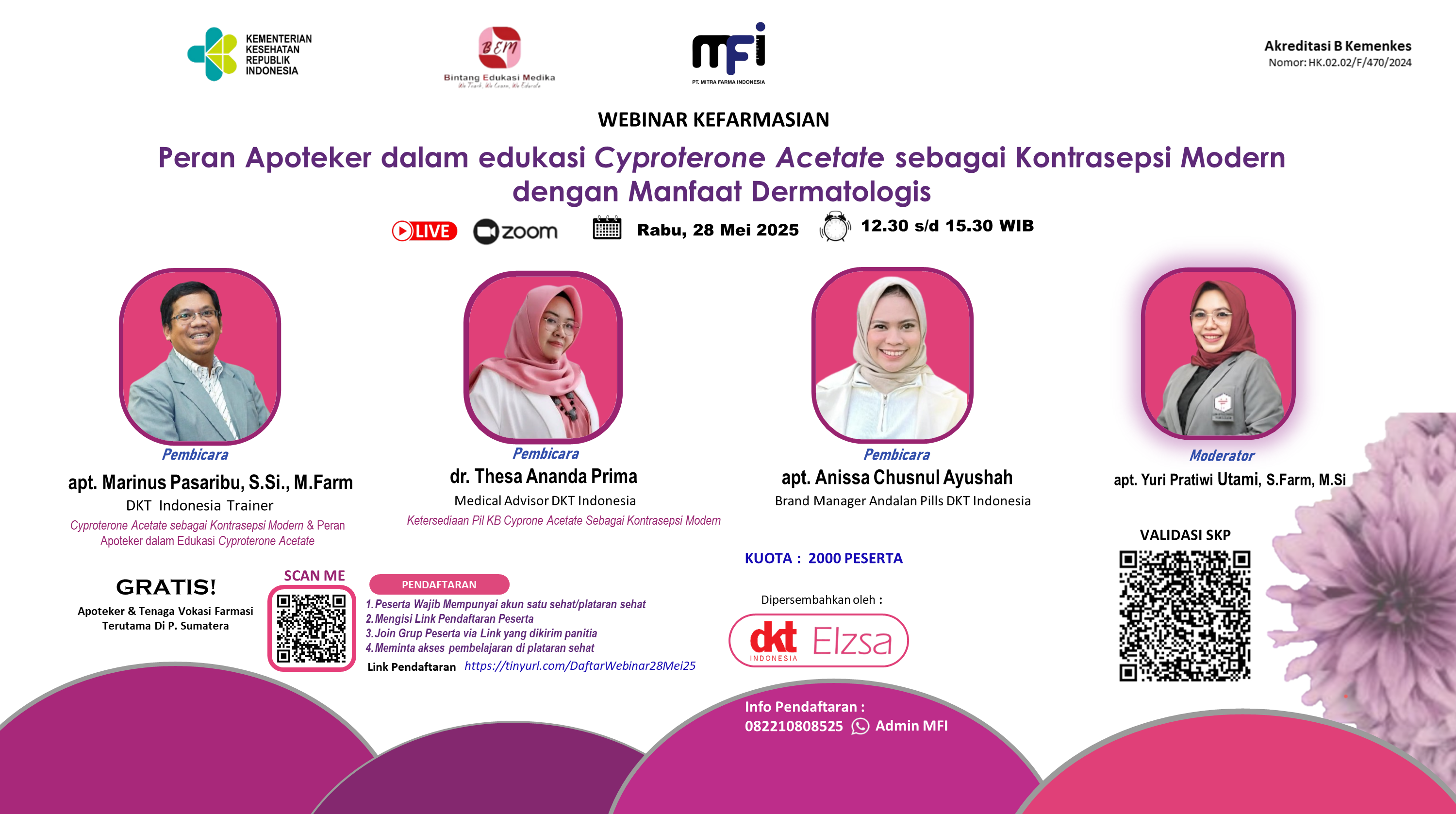 Webinar “Peran Apoteker Dalam Edukasi Cyproterone Acetate Sebagai Kontrasepsi Modern Dengan Manfaat Dermatologis”  Angkatan 1