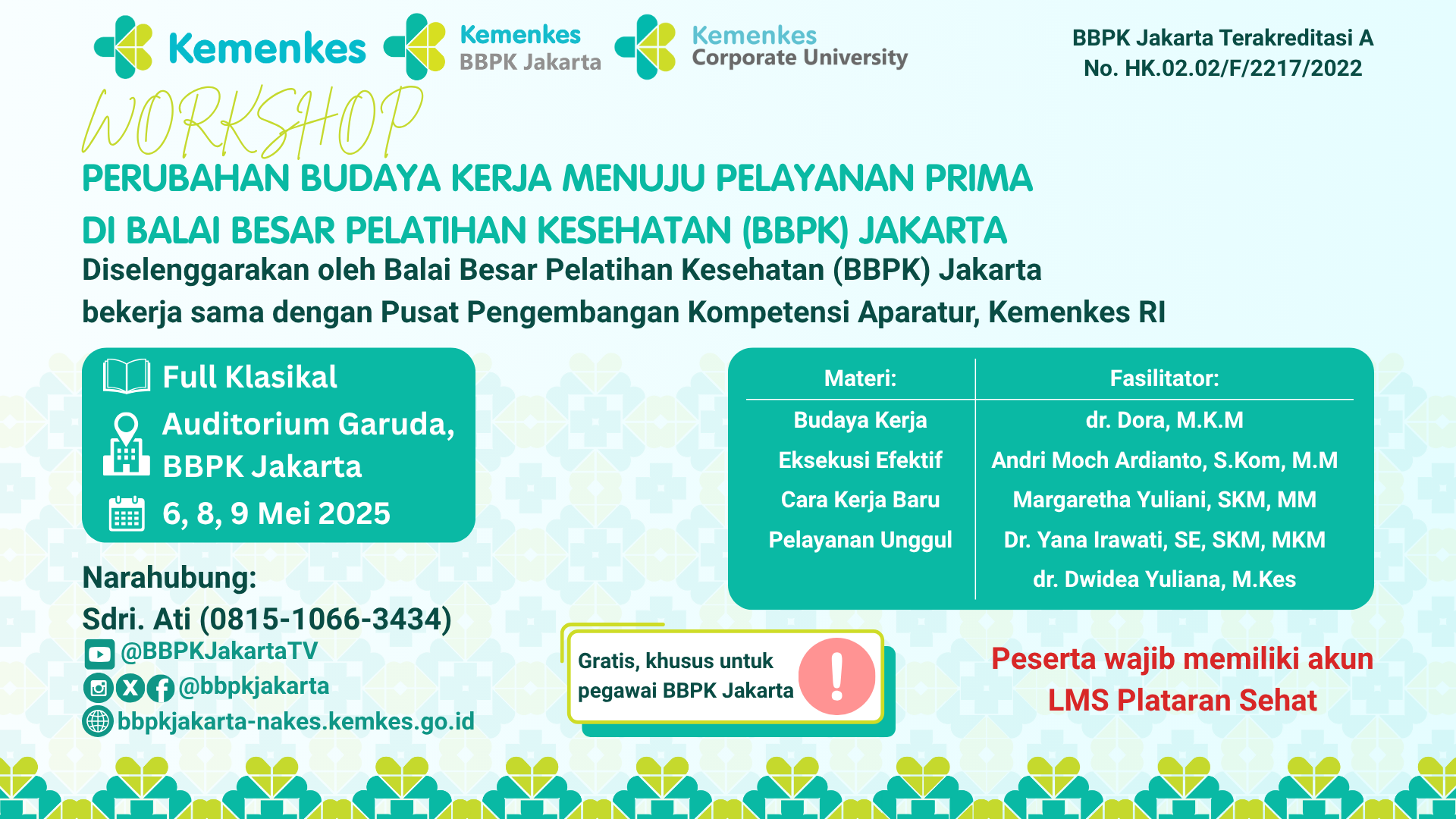 Workshop Perubahan Budaya Kerja Menuju Pelayanan Prima Di Balai Besar Pelatihan Kesehatan (BBPK) Jakarta