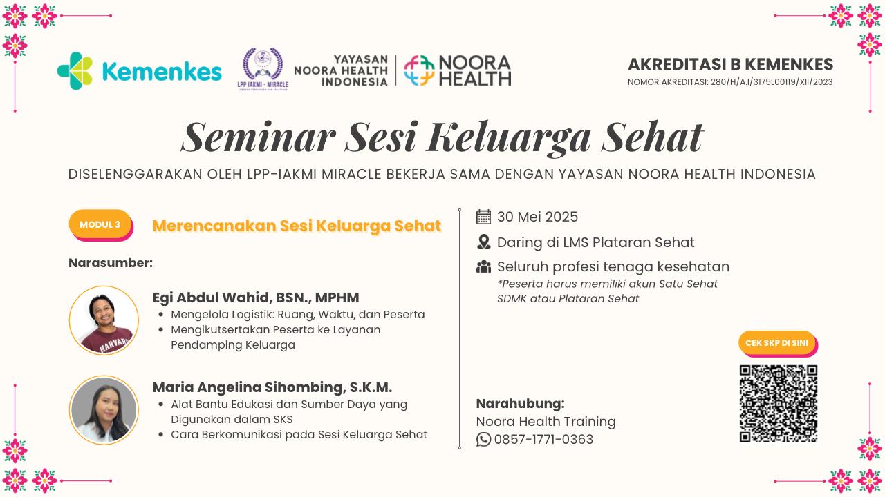 Seminar Sesi Keluarga Sehat Untuk Kesehatan Ibu dan Anak Serta Pencegahan Penyakit Tidak Menular di Rumah Sakit dan Puskesmas : Merencanakan Sesi Keluarga Sehat Angkatan 1