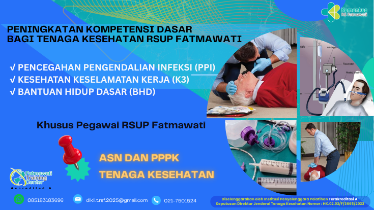 MOOC PENINGKATAN KOMPETENSI DASAR : PENCEGAHAN PENGENDALIAN INFEKSI (PPI), KESEHATAN KESELAMATAN KERJA (K3) DAN BASIC LIFE SUPPORT BAGI TENAGA KESEHATAN RSUP FATMAWATI Angkatan 1