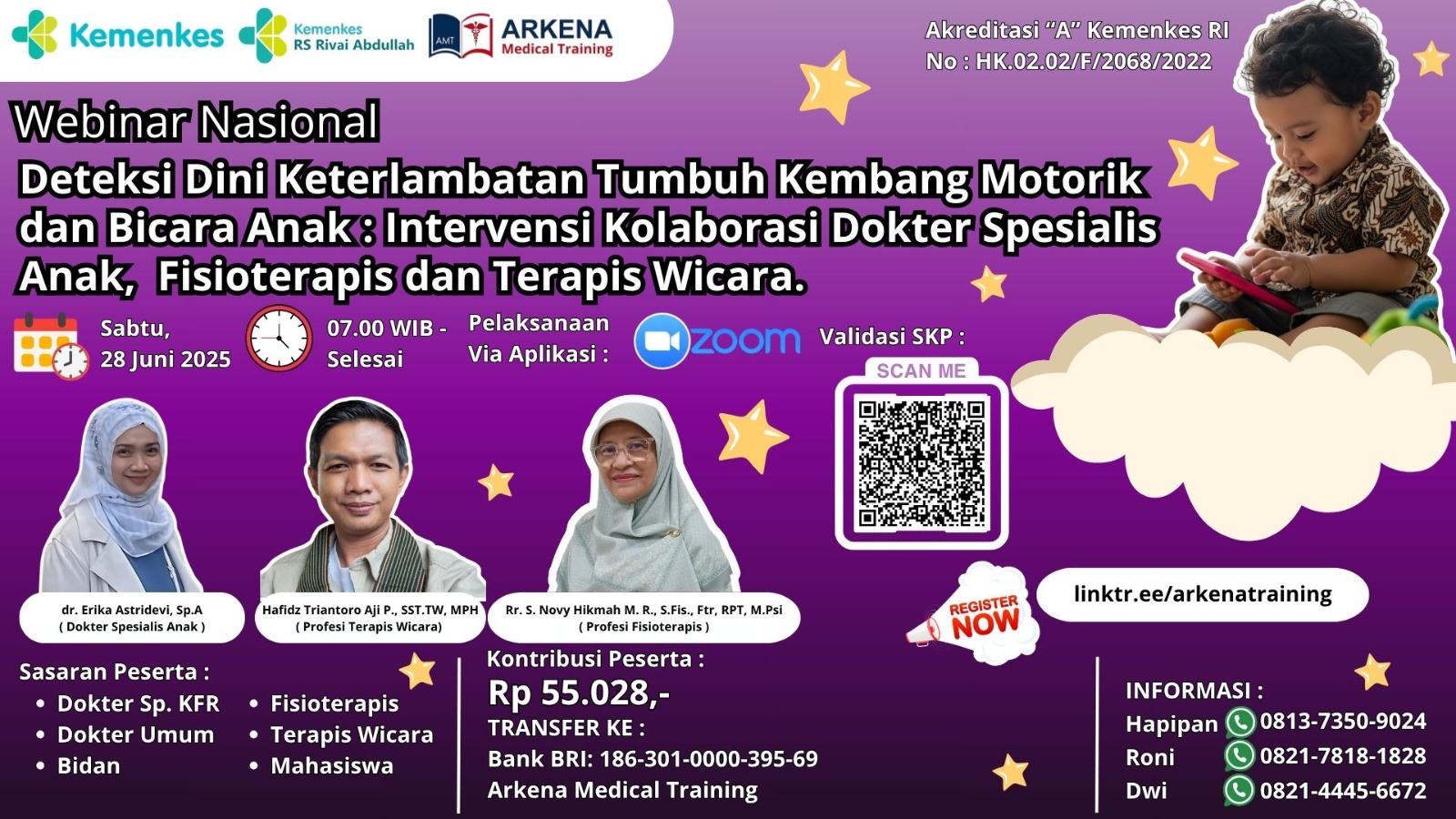 Webinar Deteksi Dini Keterlambatan Tumbuh Kembang Motorik Dan Bicara Anak : Intervensi Kolaborasi Dokter Spesialis Anak, Fisioterapis Dan Terapis Wicara. Angkatan 1