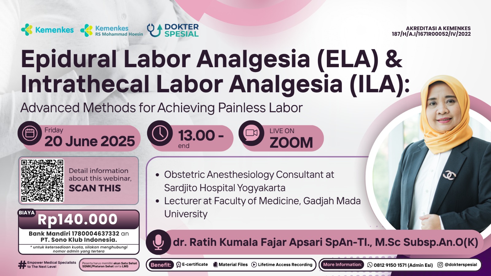 Webinar Epidural Labor Analgesia (ELA) & Intrathecal Labor Analgesia (ILA): Advanced Methods for Achieving Painless Labor Angkatan 1