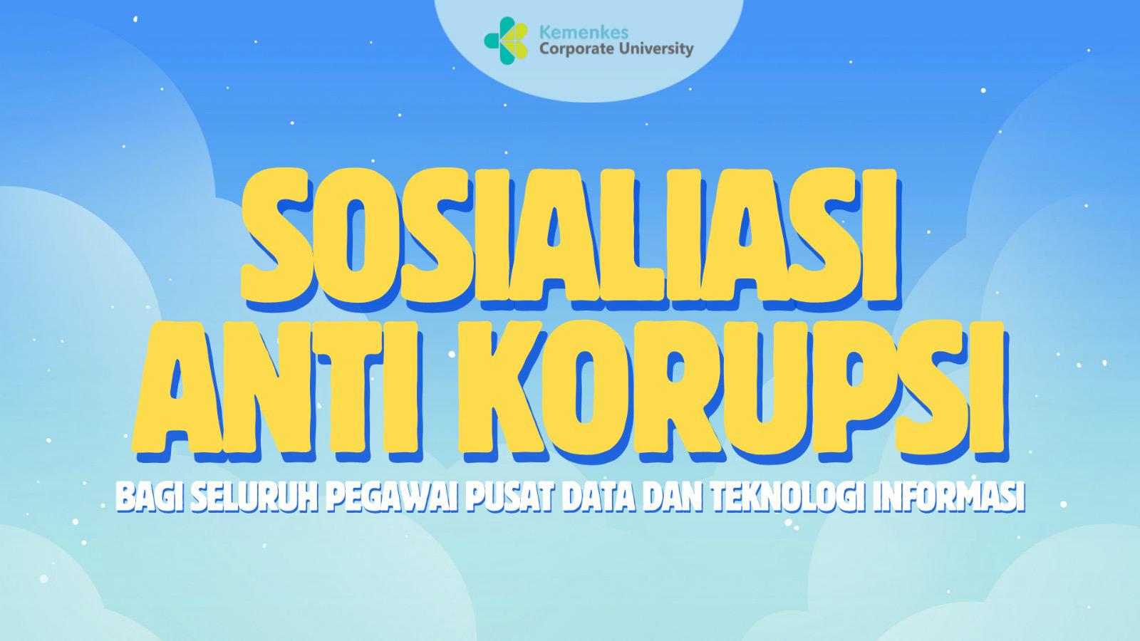 Webinar Sosialisasi Anti Korupsi