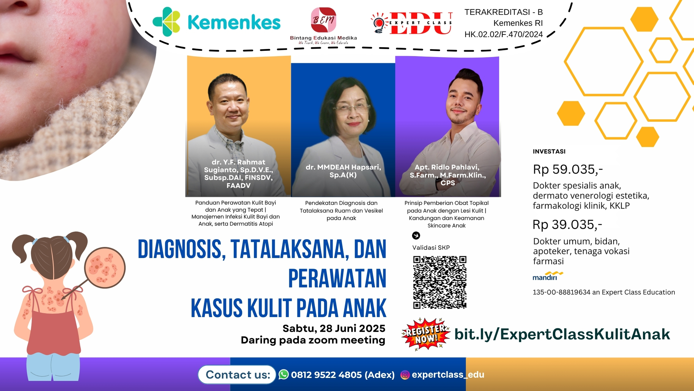 Webinar "Diagnosis, Tatalaksana dan Perawatan Kasus Kulit pada Anak" Angkatan 1