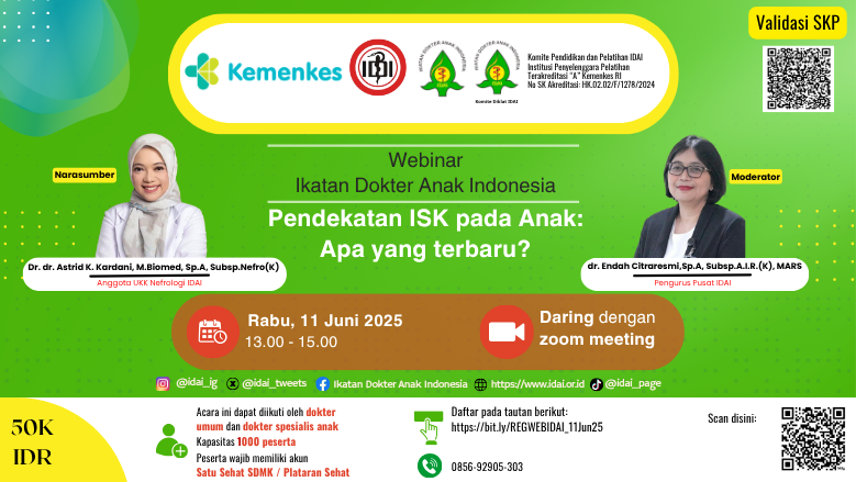 Webinar IDAI "Pendekatan ISK pada Anak, apa yang terbaru?" Angkatan 1