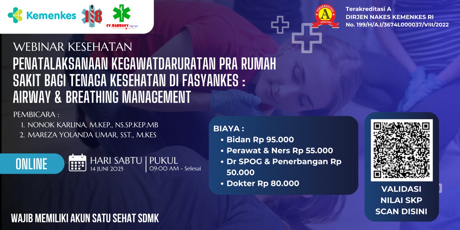 "PENATALAKSANAAN KEGAWATDARURATAN PRA RUMAH SAKIT BAGI TENAGA KESEHATAN DI FASYANKES : AIRWAY & BREATHING MANAGEMENT'' Angkatan 1