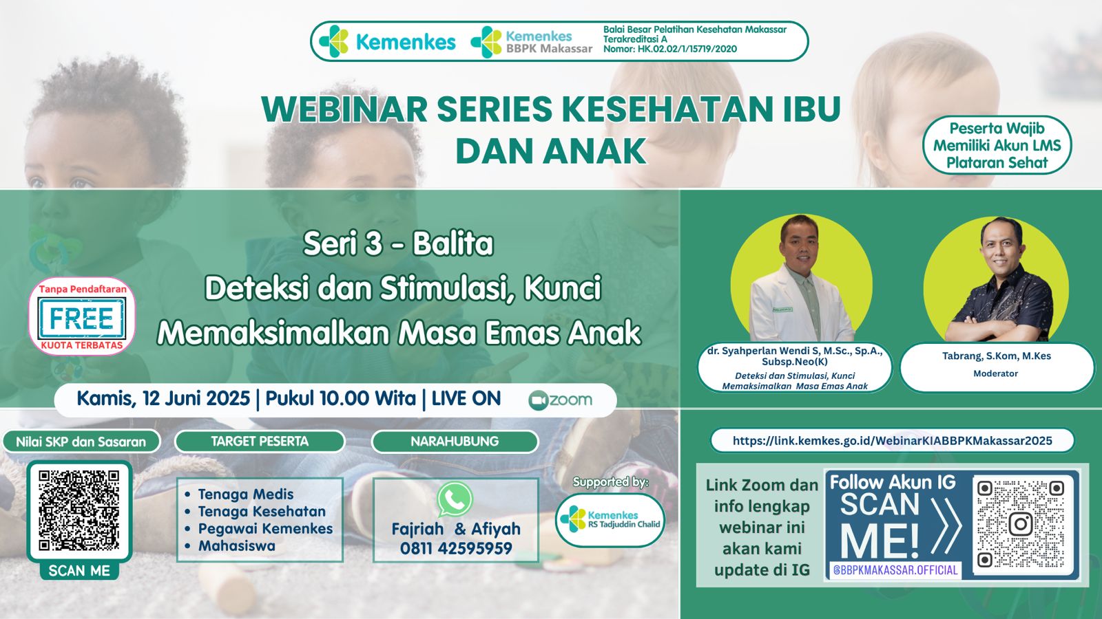Webinar Series Kesehatan Ibu dan Anak - Seri 3 Deteksi dan Stimulasi, Kunci Memaksimalkan Masa Emas Anak Angkatan 1